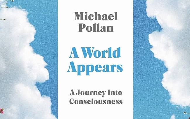 A World Appears by Michael Pollan book jacket